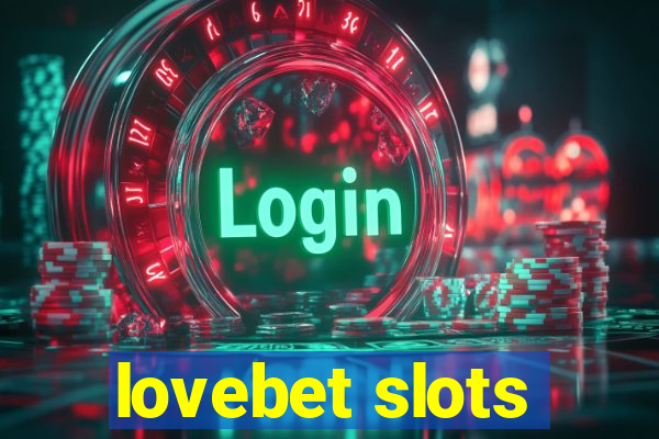 lovebet slots